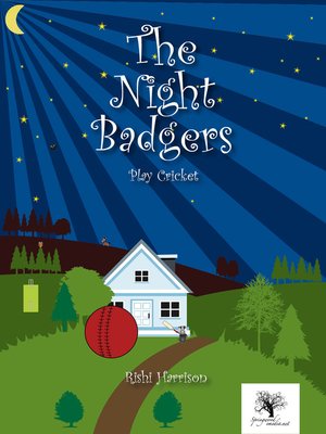 cover image of The Night Badgers--Play Cricket (2-6 Year Olds)